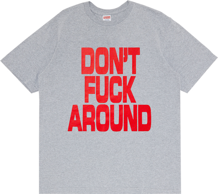 تي شيرت Supreme Don't f*ck Around 'Heather Grey'، رمادي