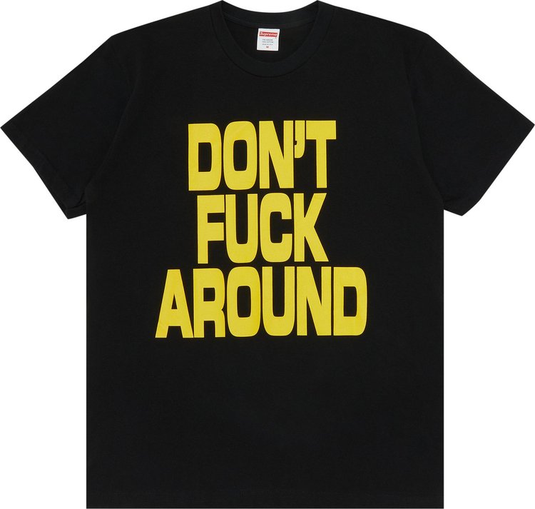 Supreme Don't f*ck Around Tee 'Black'